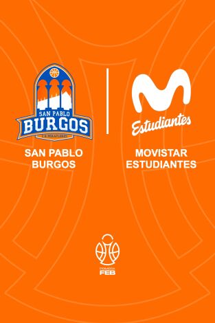 Primera FEB (T24/25): San Pablo Burgos - Movistar Estudiantes Primera FEB (T24/25): San Pablo Burgos - Movistar Estudiantes