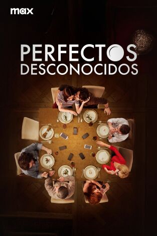 Perfectos desconocidos Perfectos desconocidos