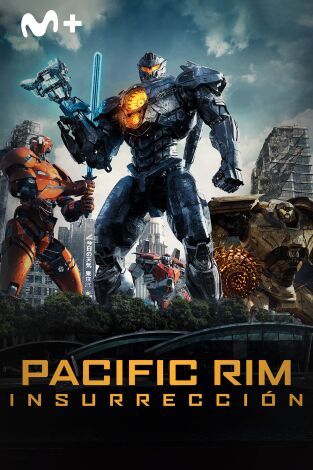 Pacific Rim: Insurrección Pacific Rim: Insurrección
