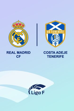 Liga F (T24/25): Real Madrid - Costa Adeje Tenerife Liga F (T24/25): Real Madrid - Costa Adeje Tenerife