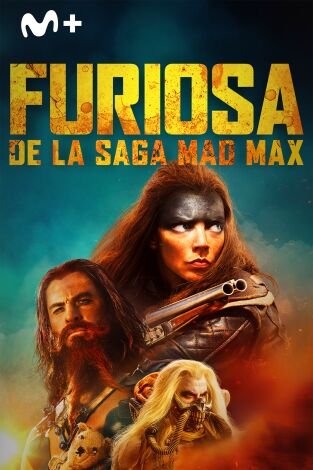 Furiosa: de la saga Mad Max Furiosa: de la saga Mad Max