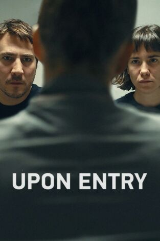 Upon Entry (La llegada) Upon Entry (La llegada)