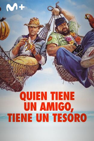 Quien tiene un amigo, tiene un tesoro Quien tiene un amigo, tiene un tesoro