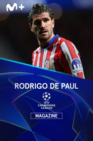 Magazine Champions League (T24/25): Rodrigo de Paul. El pulmón del Atleti