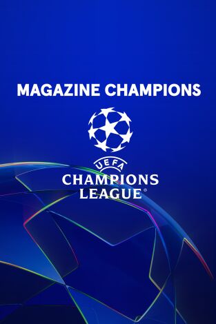 Magazine Champions League (T24/25): Episodio 32 Magazine Champions League (T24/25): Episodio 32