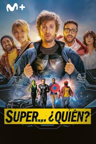 Super... ¿Quién? Super... ¿Quién?
