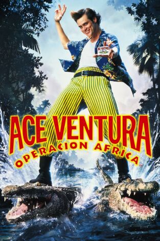 Ace Ventura: Operación África Ace Ventura: Operación África