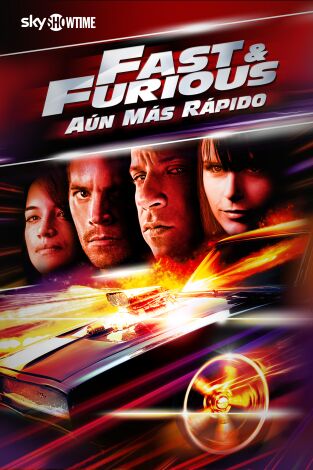Fast & Furious: Aún más rápido Fast & Furious: Aún más rápido