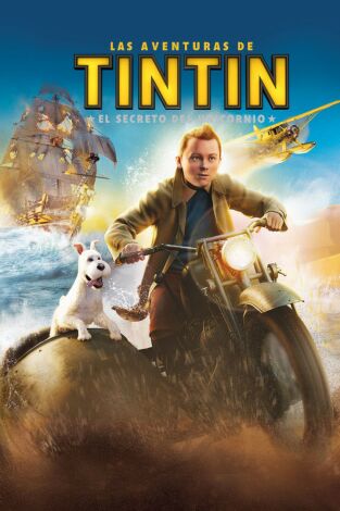 Las aventuras de Tintín: El secreto del unicornio Las aventuras de Tintín: El secreto del unicornio