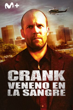 Crank: Veneno en la sangre Crank: Veneno en la sangre