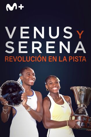Venus y Serena: revolución en la pista Venus y Serena: revolución en la pista