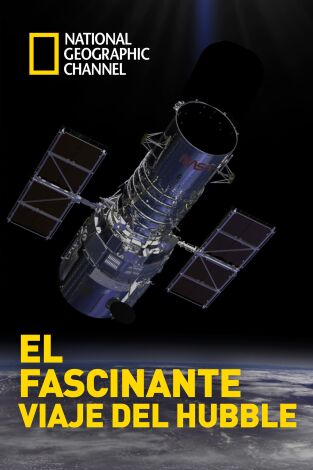 El fascinante viaje del Hubble El fascinante viaje del Hubble