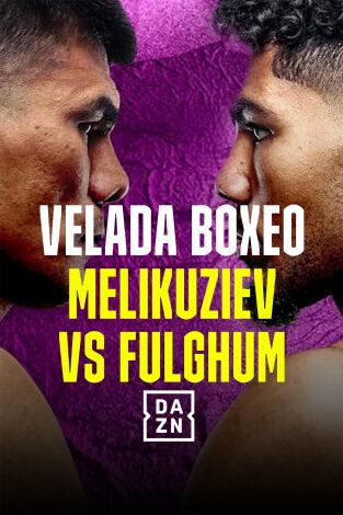 Boxeo: velada Melikuziev vs Fulghum (T2025): Velada completa Boxeo: velada Melikuziev vs Fulghum (T2025): Velada completa