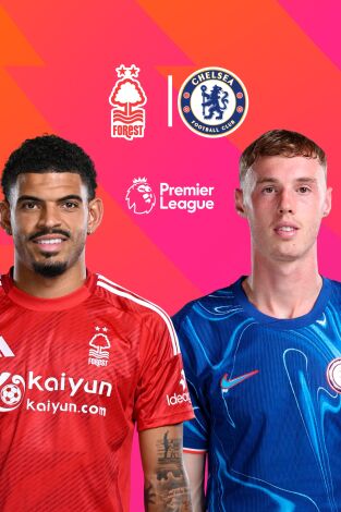 Premier League (T24/25): Nottingham Forest - Chelsea Premier League (T24/25): Nottingham Forest - Chelsea