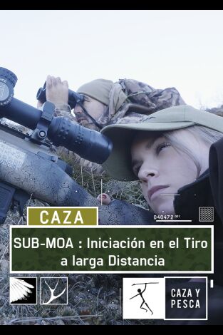 Sub Moa: Iniciación en el tiro a larga distancia Sub Moa: Iniciación en el tiro a larga distancia