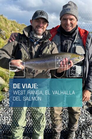 De viaje: West Ranga, valhalla del salmón De viaje: West Ranga, valhalla del salmón