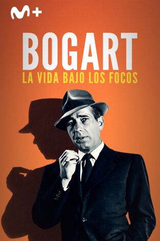 Bogart: la vida bajo los focos Bogart: la vida bajo los focos