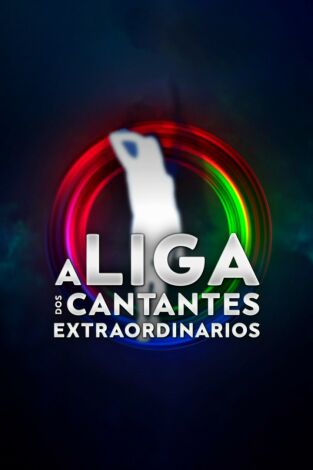 A Liga dos Cantantes Extraordinarios A Liga dos Cantantes Extraordinarios