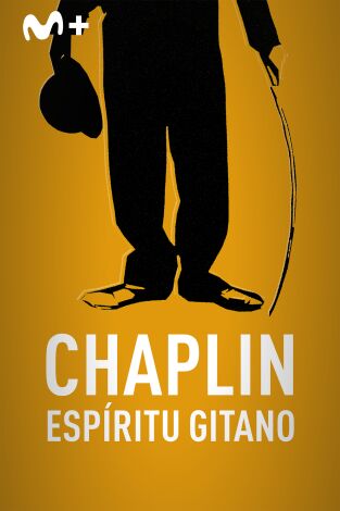 Chaplin. Espíritu gitano Chaplin. Espíritu gitano