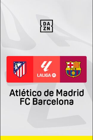 LALIGA EA SPORTS (T24/25): At. Madrid - Barcelona LALIGA EA SPORTS (T24/25): At. Madrid - Barcelona