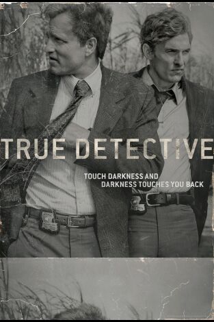 True Detective (T1): Ep.1 La larga y clara oscuridad True Detective (T1): Ep.1 La larga y clara oscuridad