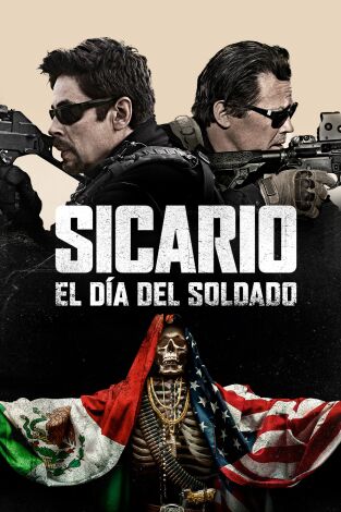 Sicario: El día del soldado Sicario: El día del soldado