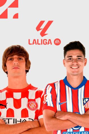LALIGA EA SPORTS (T24/25): Girona - At. Madrid LALIGA EA SPORTS (T24/25): Girona - At. Madrid