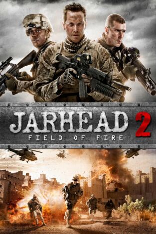 Jarhead 2: Tormenta de fuego Jarhead 2: Tormenta de fuego