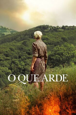 Lo que arde Lo que arde