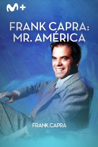 Frank Capra: Mr America Frank Capra: Mr America