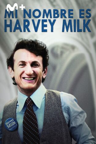 Mi nombre es Harvey Milk Mi nombre es Harvey Milk