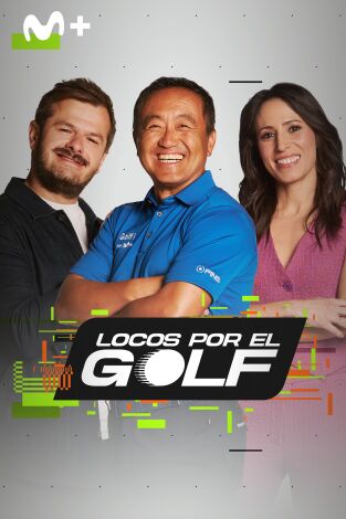 Locos por el golf (T2025): Episodio 24 Locos por el golf (T2025): Episodio 24
