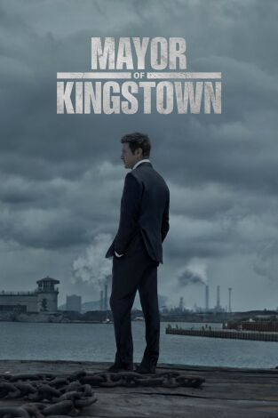 Mayor of Kingstown (T1): Ep.1 El alcalde de Kingstown Mayor of Kingstown (T1): Ep.1 El alcalde de Kingstown