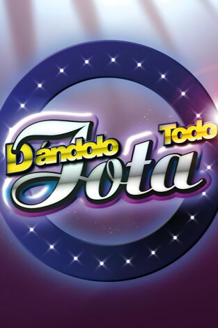 Dándolo todo Dándolo todo