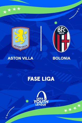 UEFA Youth League (T24/25): Aston Villa - Bolonia UEFA Youth League (T24/25): Aston Villa - Bolonia