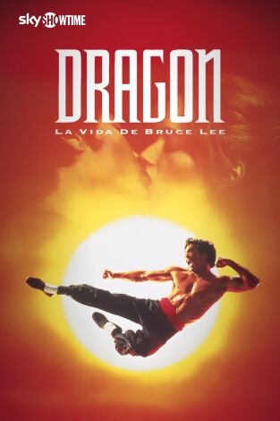 Dragón, la vida de Bruce Lee Dragón, la vida de Bruce Lee