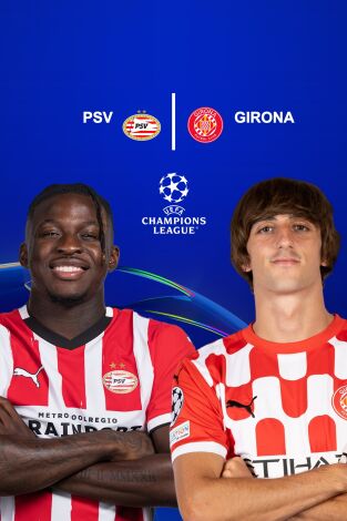 UEFA Champions League (T24/25): PSV Eindhoven - Girona UEFA Champions League (T24/25): PSV Eindhoven - Girona