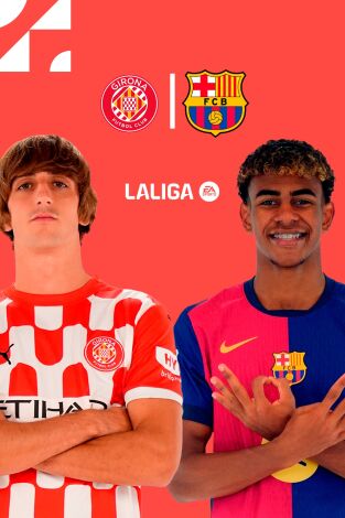LALIGA EA SPORTS (T24/25): Girona - Barcelona