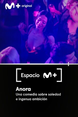 Espacio M+: Anora. Una comedia sobre soledad e ingenua ambición Espacio M+: Anora. Una comedia sobre soledad e ingenua ambición