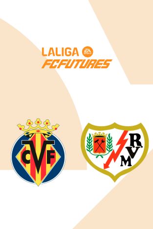 Torneo Nacional Ascale LaLiga FC Futures (T2025): Villarreal - Rayo Vallecano Torneo Nacional Ascale LaLiga FC Futures (T2025): Villarreal - Rayo Vallecano