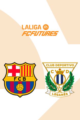 Torneo Nacional Ascale LaLiga FC Futures (T2025): Barcelona - Leganés Torneo Nacional Ascale LaLiga FC Futures (T2025): Barcelona - Leganés