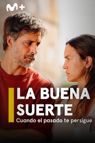 La buena suerte. Cuando el pasado te persigue La buena suerte. Cuando el pasado te persigue