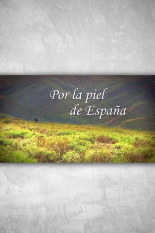Por la piel de España Por la piel de España