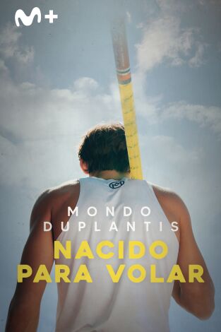 Mondo Duplantis. Nacido para volar Mondo Duplantis. Nacido para volar