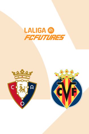 Torneo Nacional Ascale LaLiga FC Futures (T2025): Osasuna - Villarreal Torneo Nacional Ascale LaLiga FC Futures (T2025): Osasuna - Villarreal