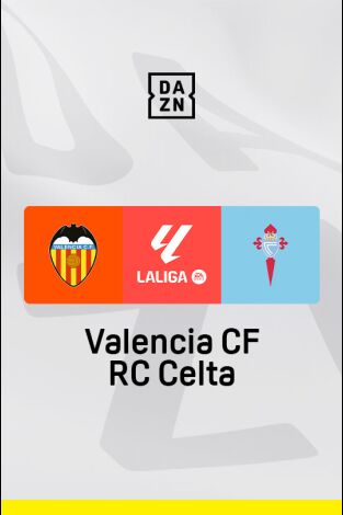 LALIGA EA SPORTS (T24/25): Valencia - Celta LALIGA EA SPORTS (T24/25): Valencia - Celta