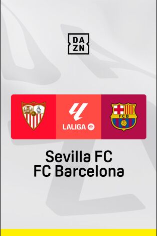 LALIGA EA SPORTS (T24/25): Sevilla - Barcelona LALIGA EA SPORTS (T24/25): Sevilla - Barcelona