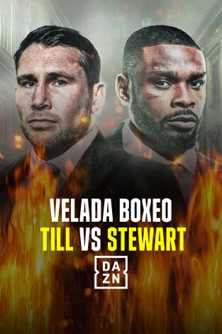 Boxeo: velada Till vs Stewart (T2025): Velada completa