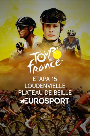 Tour de Francia (T2024): Etapa 15 - Loudenvielle - Plateau de Beille Tour de Francia (T2024): Etapa 15 - Loudenvielle - Plateau de Beille