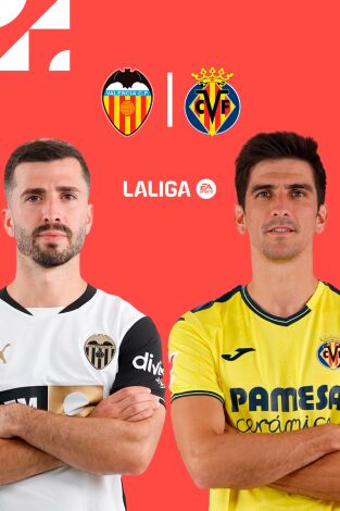 LALIGA EA SPORTS (T24/25): Valencia - Villarreal LALIGA EA SPORTS (T24/25): Valencia - Villarreal